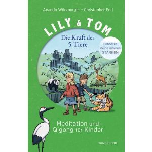 Lily & Tom - Die Kraft der 5 Tiere
