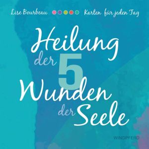 Heilung der 5 Wunden der Seele – Karten